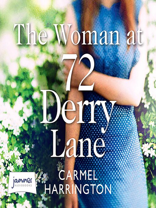 Title details for The Woman at 72 Derry Lane by Carmel Harrington - Available